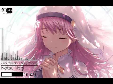 [Nightcore] Jun Maeda x Nagi Yanagi - Natsunagi (Kamisama ni natta hi)
