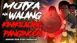 MUTYA NA WALANG KINIKILALANG PANGINOON (Aswang True Story)