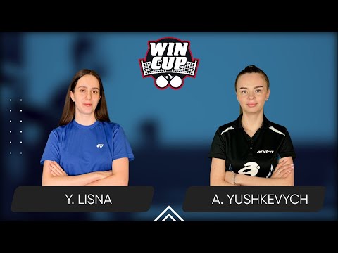 09:00 Yaroslava Lisna - Anastasiia Yushkevich 04.03.2025 WINCUP Women Professional. Table 1