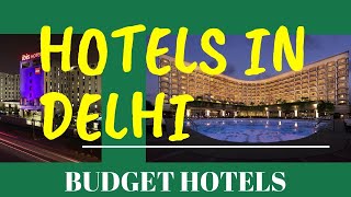 HOTELS IN DELHI || BUDGET HOTELS DELHI