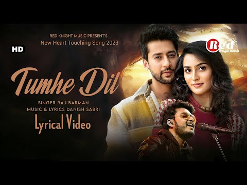 Tumhe Dil De Baithe (LYRICS) Raj Barman | Paras Arora | Sanchi Rai | Danish Sabri | New Song 2023