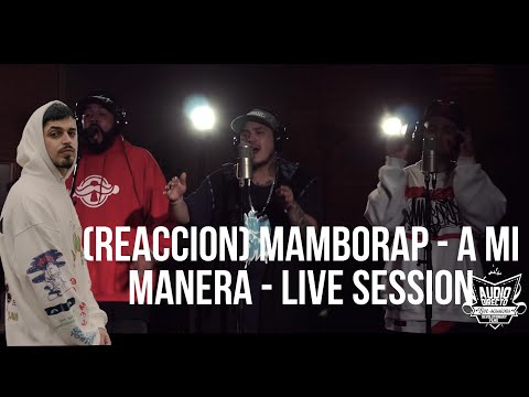 DE LOCOS MAMBORAP (REACCION) MamboRap - A Mi Manera - Live Session [Audio Directo]