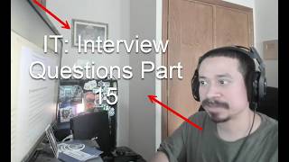 IT: Interview Questions Part 15