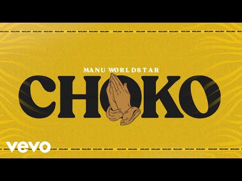 Manu WorldStar - Choko (Official Lyric Video)