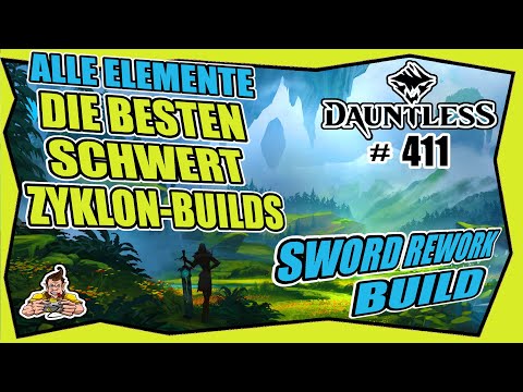 DAUNTLESS #411 BESTEN SCHWERT ZYKLON BUILDS ★ Gameplay German ★ Tipps & Tricks ★ Sword rework builds