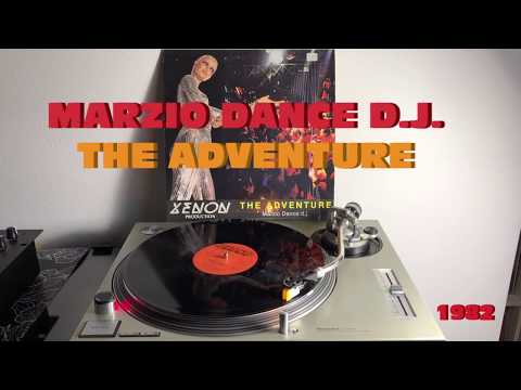 Marzio Dance D.J. - The Adventure (Italo-Disco 1982) (Extended Version) AUDIO HQ - FULL HD