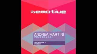 Andrea Martini - Waiting 4 U (Original Mix)