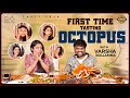 Dinner With Varsha Bollamma Tasting Octopus TastyTeja Stand Up Rahul FoodVlog Infinitum