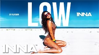 INNA - Low (Global B Remix)