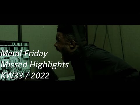 Missed Highlights KW 33 - 2022 | Ryu's Metal Radar