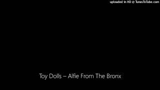 Toy Dolls – Alfie From The Bronx