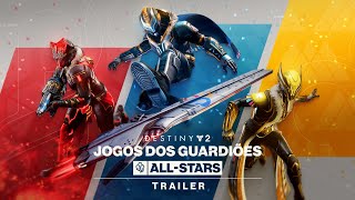 Destiny 2: Temporada dos Desejos | Trailer dos Jogos dos Guardiões All-Stars [BR]