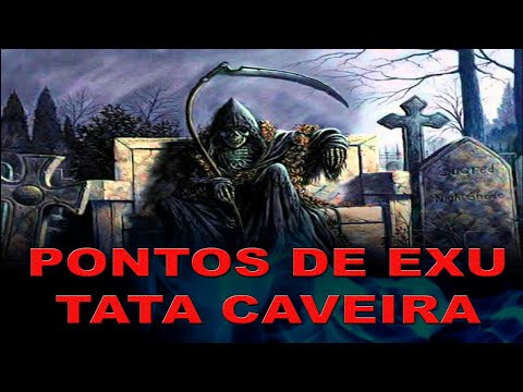 Pontos de Exu Tata Caveira -  Melhores Pontos
