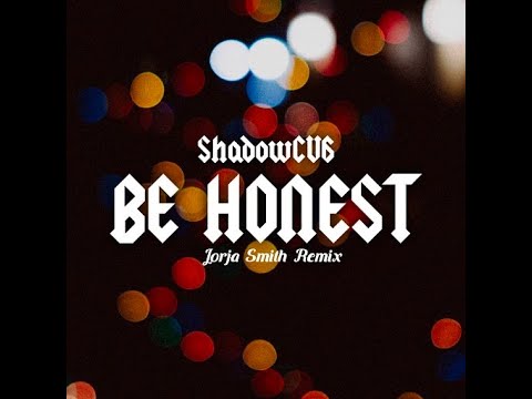 ShadowCV - Be Honest (Jorja Smith Remix)
