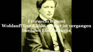 Busoni Ferruccio, Wahlauf! Der kühle Winter ist vergangen (baritono Elio Battaglia)