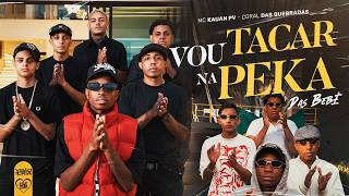VOU TACAR NA PEKA DAS BEBÊ - MC Kauan PV "Coral das Quebradas" (Web Clipe | Love Funk) DJ Yago