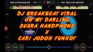 Download lagu DJ BREAKBEAT VIRAL OH MY DARLING RINGTONE HP X CARI JODOH FUNKOT BY VHELL_JUNIOR mp3 Download lagu DJ BREAKBEAT VIRAL OH MY DARLING RINGTONE HP X CARI JODOH FUNKOT BY VHELL_JUNIOR mp3