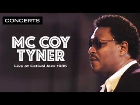 McCoy Tyner Live at Estival Jazz 1985 (full album)