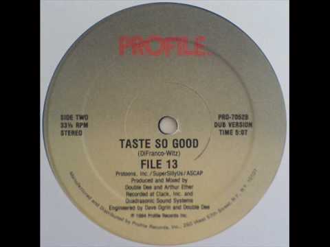 File 13 - Taste So Good (Dub)