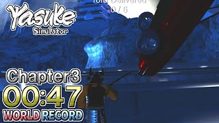 【Yasuke Simulator】Chapter3 00:47 (WORLD RECORD)【Speedrun】