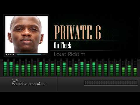 Private 6 - On Fleek (Loud Riddim) [Soca 2016] [HD]