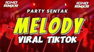 Download lagu PARTY SENTAK 🌴 MELODY VIRAL TIKTOK || REMIX NEW 2026 - IGHO REMIXER mp3