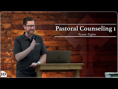 Pastoral Counseling 1, Tyson Zigler | part 10