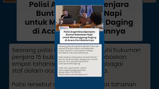 Polisi Argentina Dipenjara karena Bebaskan Napi untuk Masak dan Bersih-bersih di Acara Pernikahannya