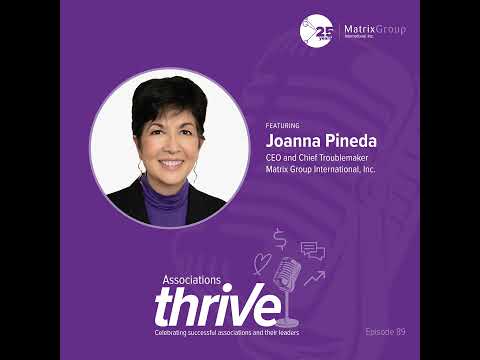 89. Joanna Pineda, CEO of Matrix Group, on 25 Years in Business, Being a Troublemaker, Reinventio...