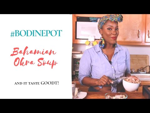 #BodinePot Bahamian Okra Soup