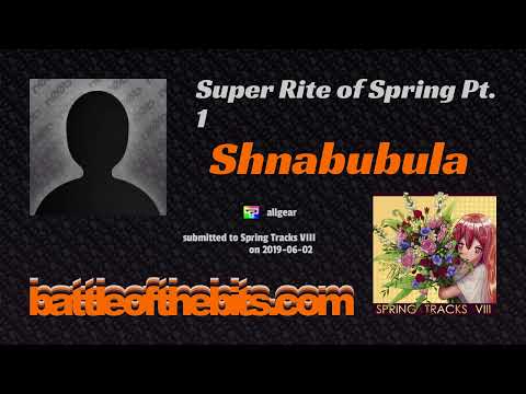 Shnabubula - Super Rite of Spring Pt. 1 [allgear]