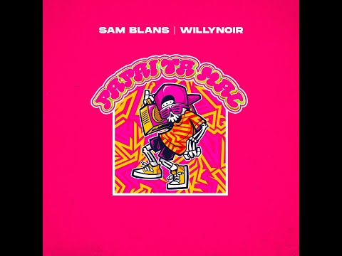 Sam Blans & WillyNoir - Papai Ta Mal (Official Video)