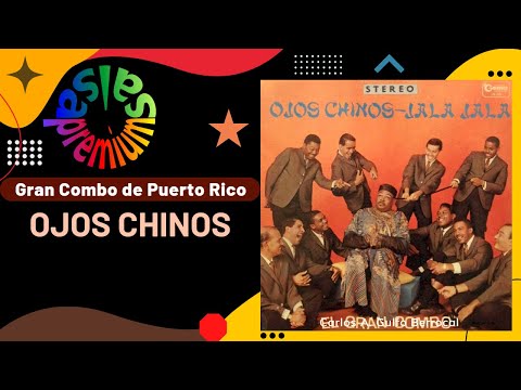 🔥OJOS CHINOS [Version Original] por EL GRAN COMBO DE PUERTO RICO con PELLIN Y ANDY - Salsa Premium
