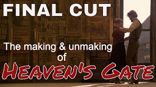 Final Cut: The Making &amp; Unmaking of Heaven&#39;s Gate [HD]