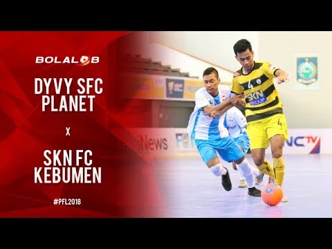 Dyvy SFC Planet Sleman (4) Vs (5) SKN Fc Kebumen - Highlights Pro Futsal League 2018