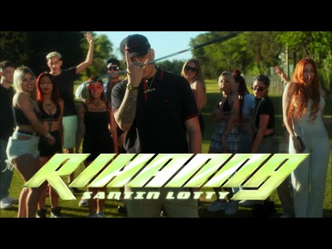 Santin Lotty - Rihanna (Video Oficial)