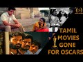 Tamil Movies Gone For Oscar Awards L By Delite Cinemas