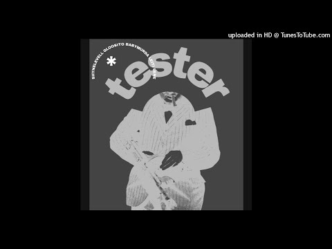 Tester - Gloosito, Leïti Sene, Shynelevell & BabyMurda (Audio Oficial)