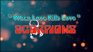 When Love Kills Love - Scorpions (karaoke)