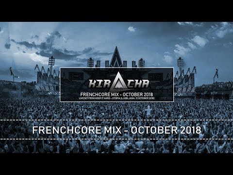 Kiracha - Frenchcore Mix October 2018 (Liveset)