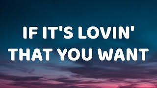 Rihanna - If It&#39;s Lovin&#39; That You Want (Lyrics)