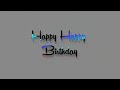 Happy Birthday Whatsapp Status Black Screen Birthday Lyrics Whatapp Status Birthday Status