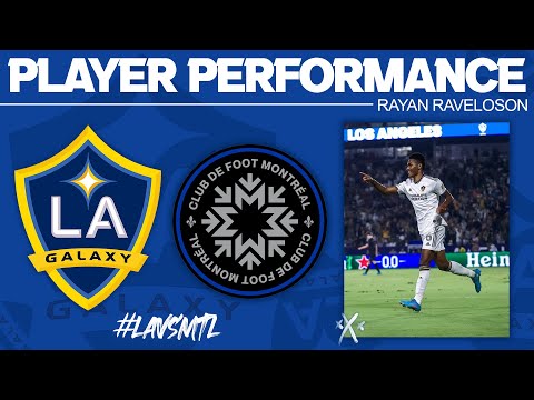 Rayan Raveloson Scores 2 Goals in Galaxy Win vs CF Montreal