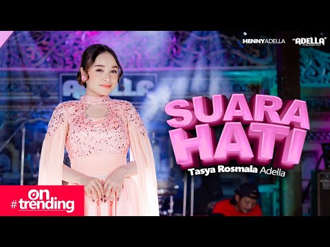 SUARA HATI - Tasya Rosmala Adella - OM ADELLA