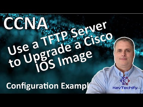 Use a TFTP Server to Upgrade a Cisco IOS Image Example - Lab 10.7.6 - CCNA - KevTechify | vid 85