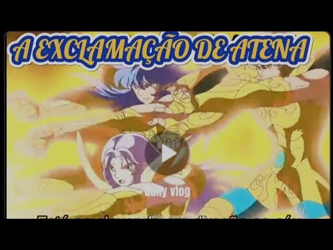 CAVALEIROS DO ZODÍACO A EXCLAMAÇÃO DE ATENA