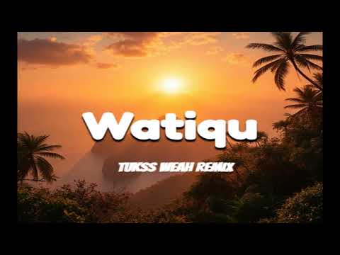 WATIQU - Kuki ft Marama (Tukss Weah Remixx)