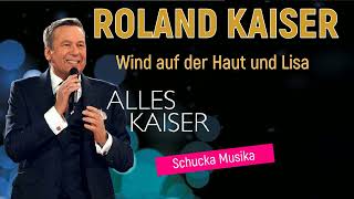 ROLAND KAISER  - Wind auf der Haut und Lisa.