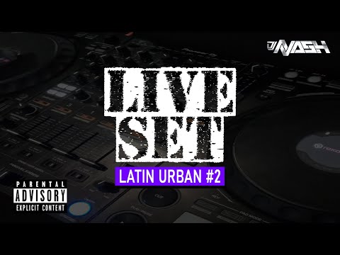 LIVE SET (LATIN URBAN) #2 by DJ NASH