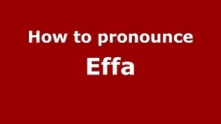 How to pronounce Effa
